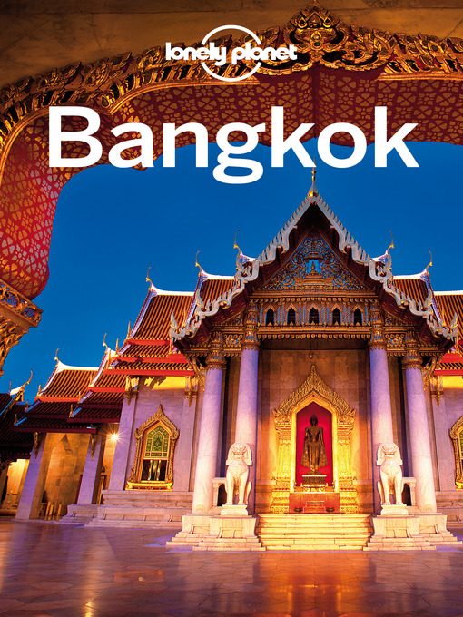 Title details for Bangkok Travel Guide by Lonely Planet - Available